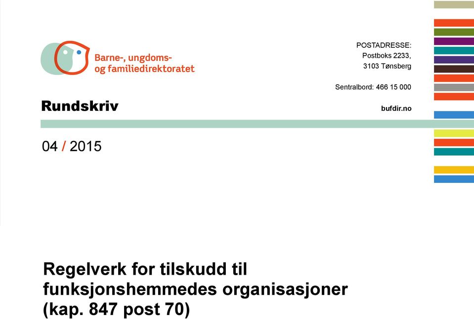 no 04 / 2015 Regelverk for tilskudd til