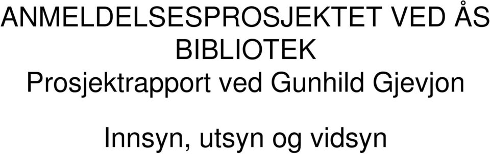 Prosjektrapport ved