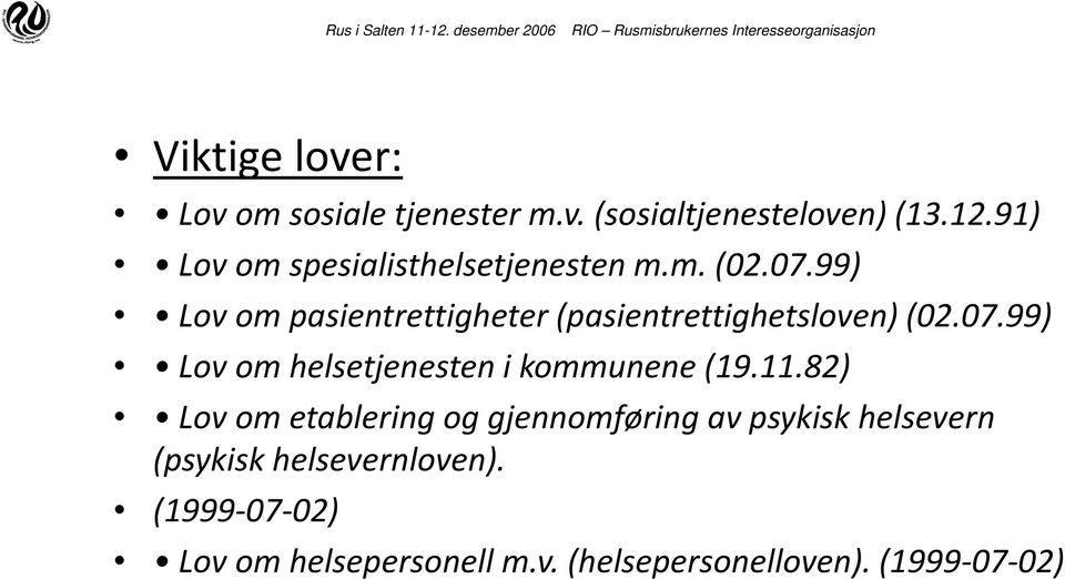 99) Lov om pasientrettigheter (pasientrettighetsloven)(02.07.