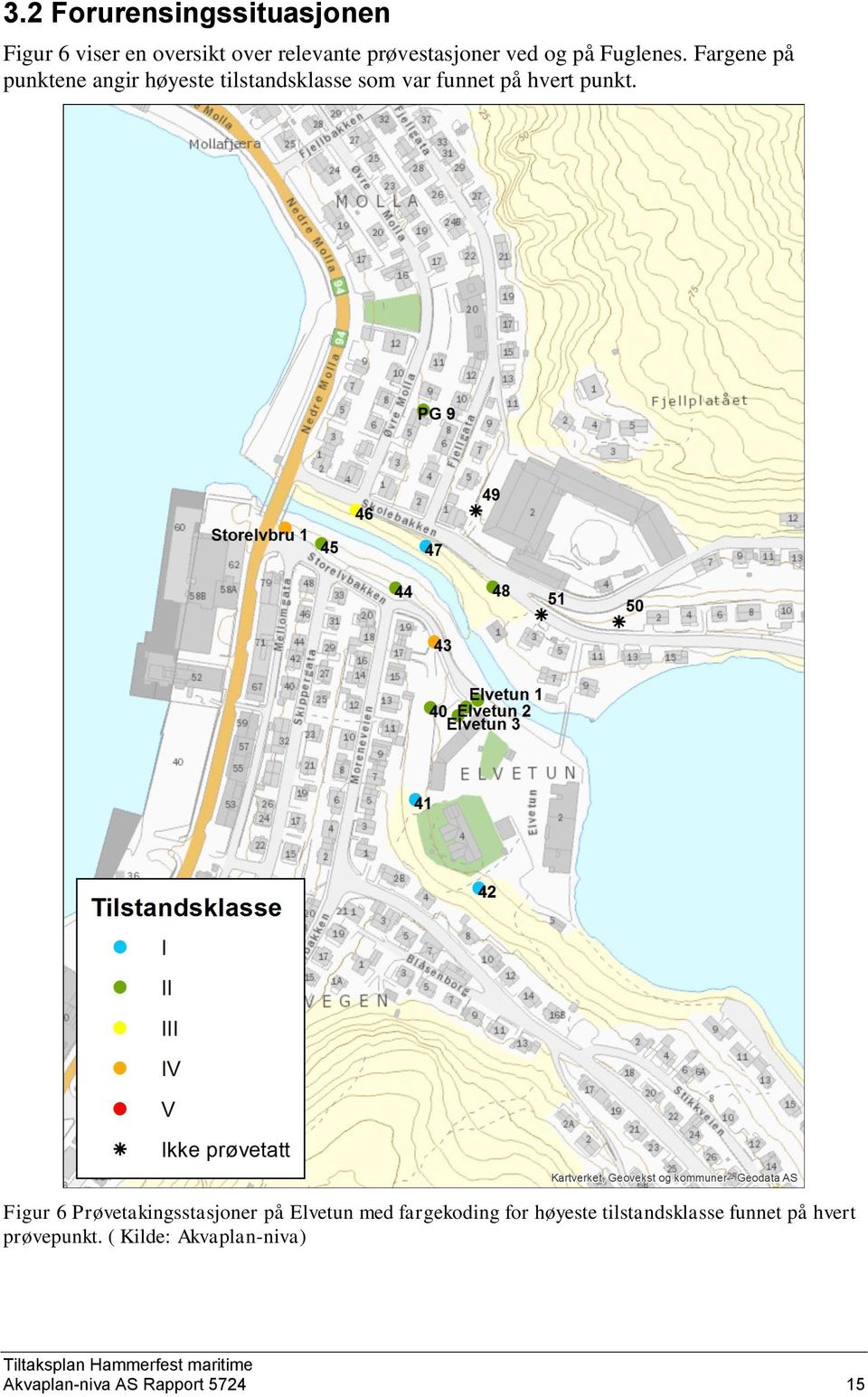 Figur 6 Prøvetakingsstasjoner på Elvetun med fargekoding for høyeste tilstandsklasse funnet på