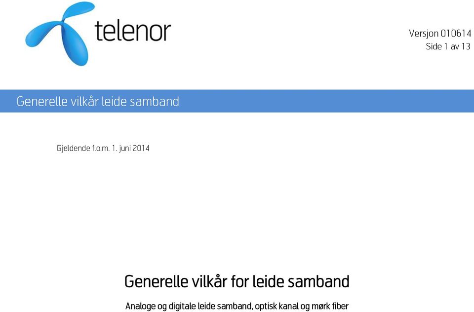 juni 2014 Generelle vilkår for leide