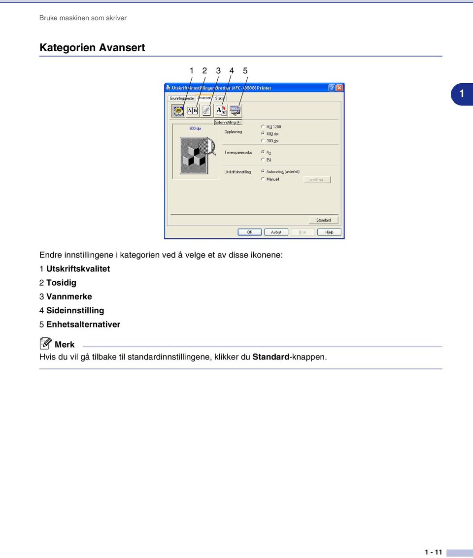 Utskriftskvalitet 2 Tosidig 3 Vannmerke 4 Sideinnstilling 5