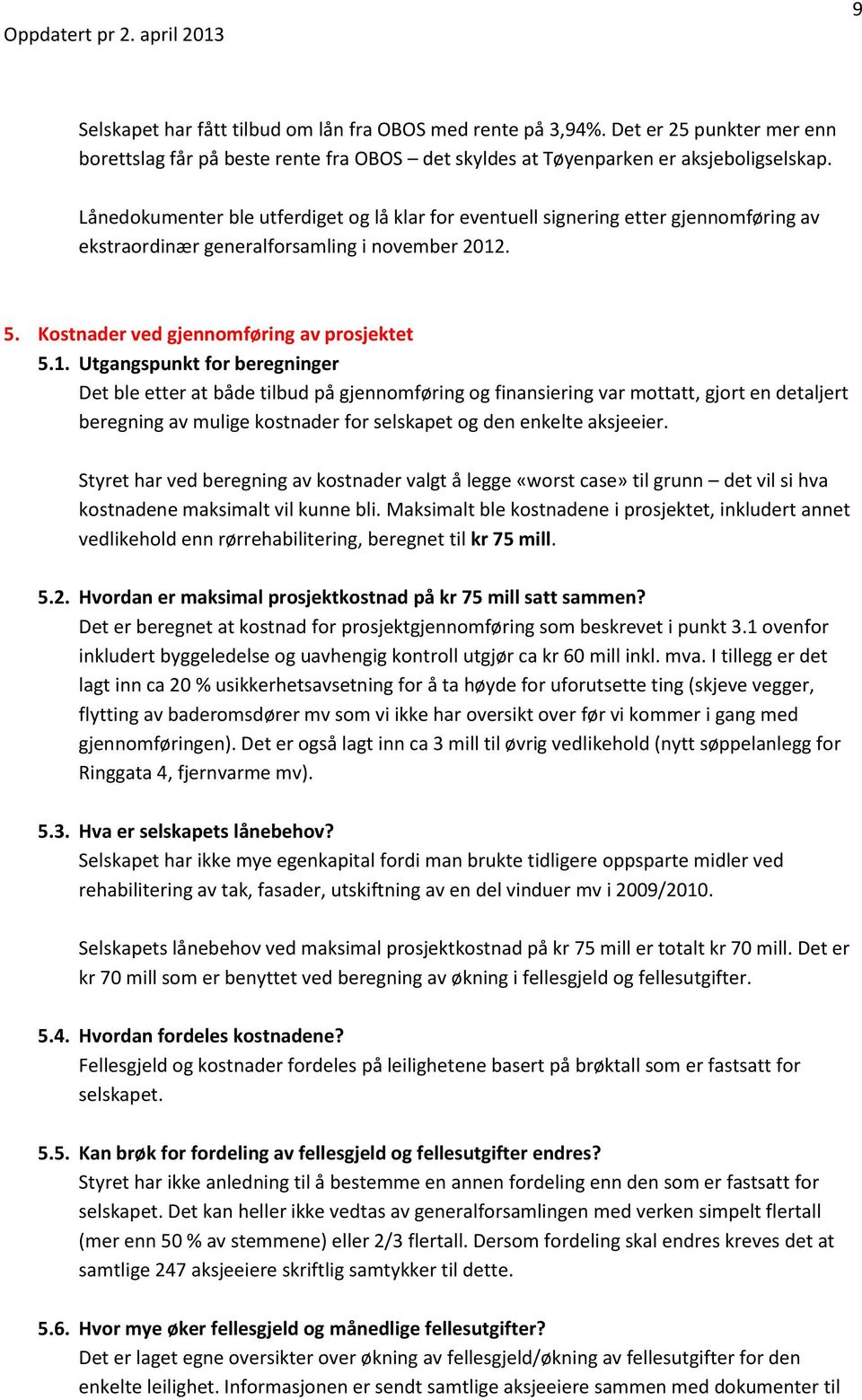 . 5. Kostnader ved gjennomføring av prosjektet 5.1.