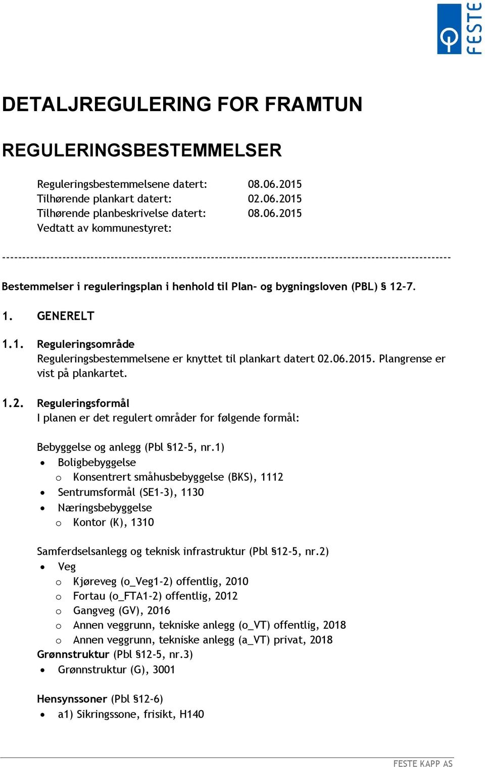 2015 Tilhørende planbeskrivelse datert: 08.06.