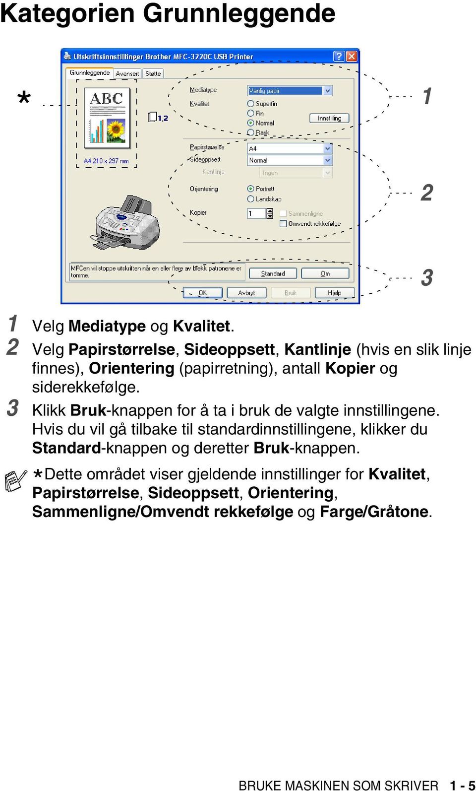 3 Klikk Bruk-knappen for å ta i bruk de valgte innstillingene.