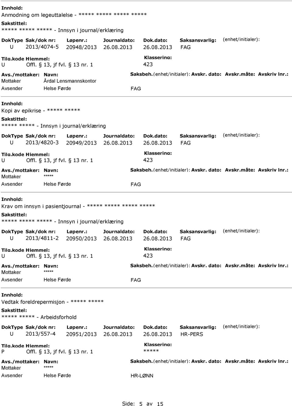 20949/2013 Krav om innsyn i pasientjournal - - nnsyn i journal/erklæring 2013/4811-2