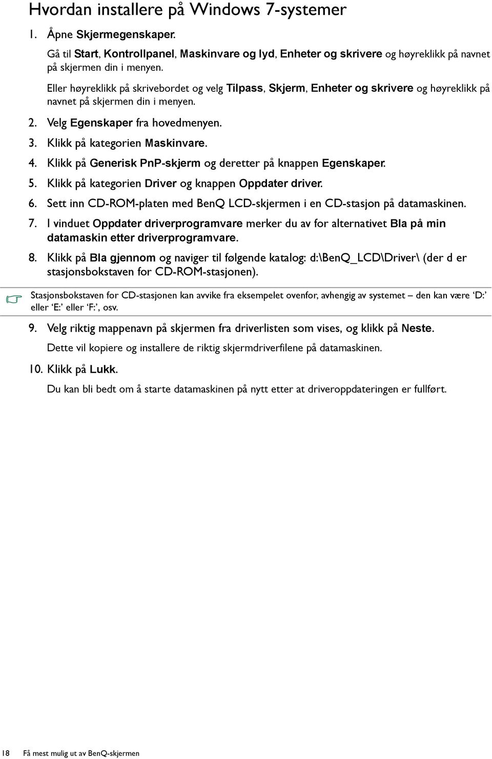 4. Klikk på Generisk PnP-skjerm og deretter på knappen Egenskaper. 5. Klikk på kategorien Driver og knappen Oppdater driver. 6.