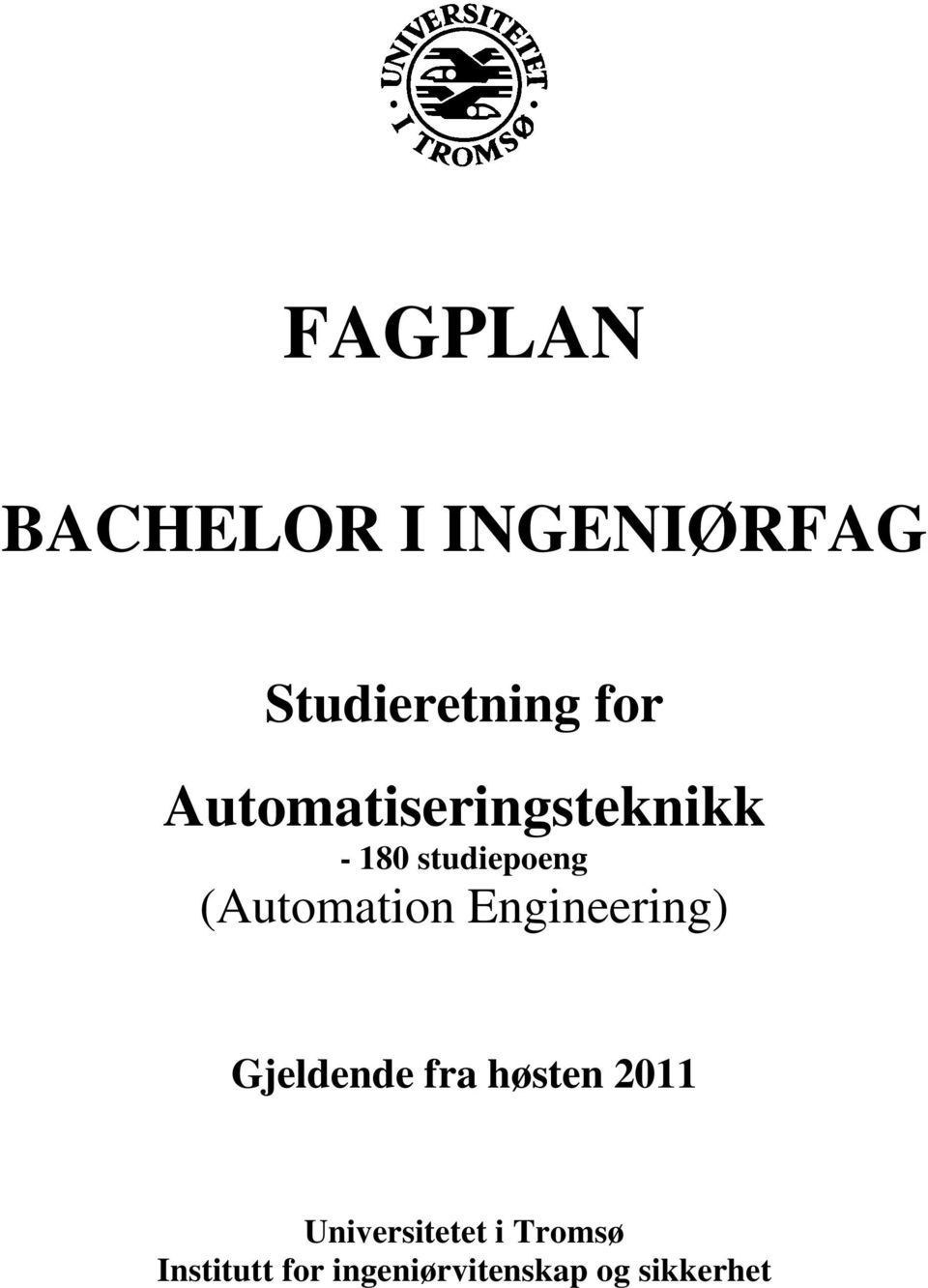 (Automation Engineering) Gjeldende fra høsten 2011