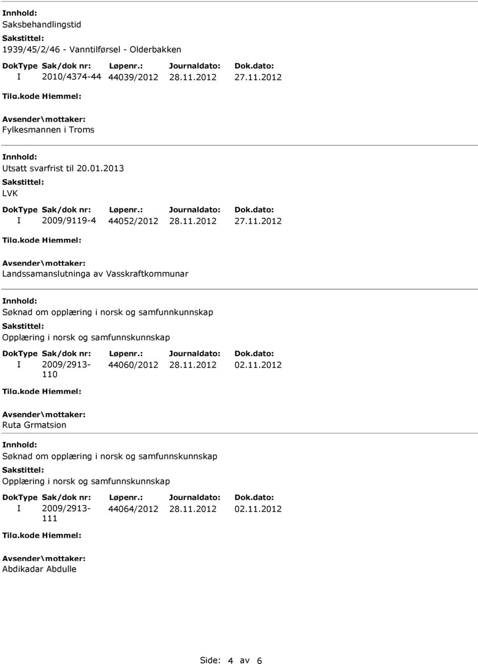 Fylkesmannen i Troms nnhold: tsatt svarfrist til 20.01.