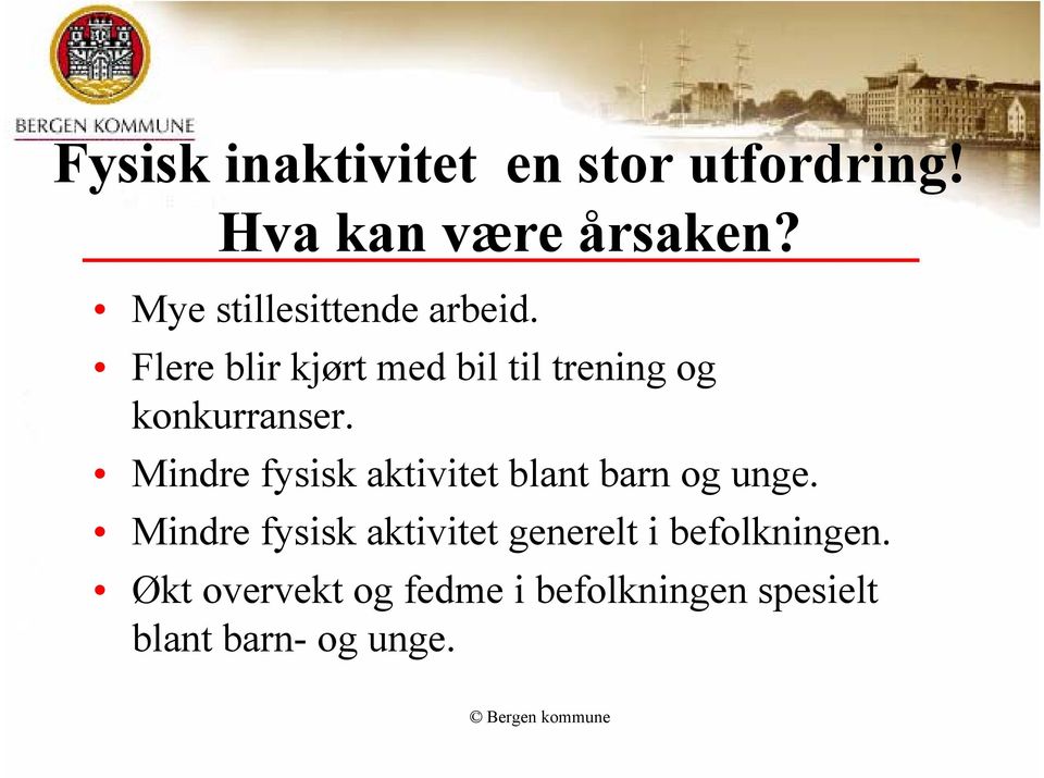 Flere blir kjørt med bil til trening og konkurranser.