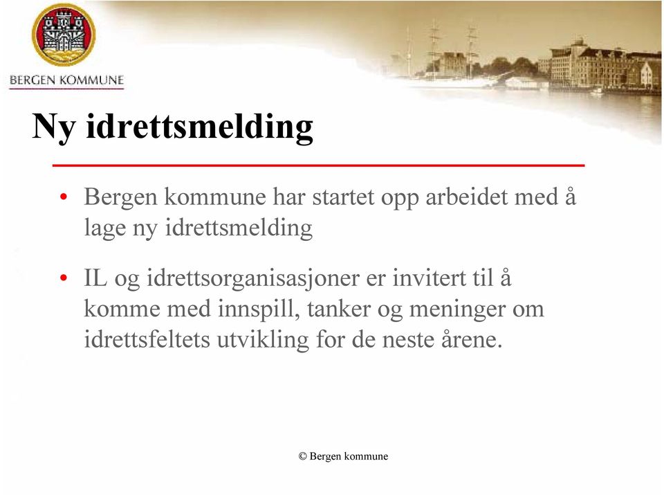 idrettsorganisasjoner er invitert til å komme med