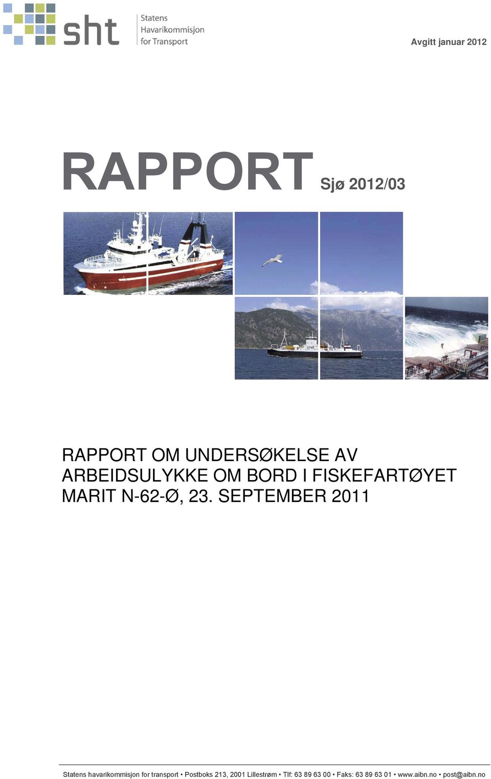 SEPTEMBER 2011 Statens havarikommisjon for transport Postboks