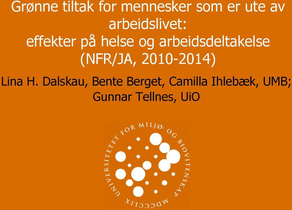 arbeidsdeltakelse (NFR/JA, 2010-2014) Lina H.