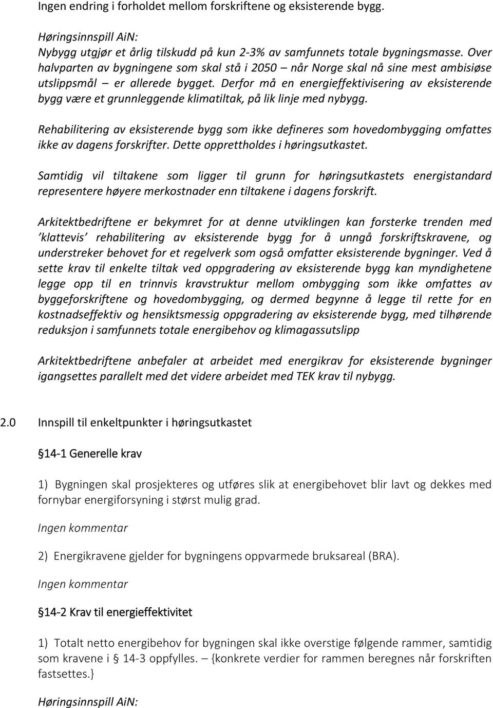 Derfor må en energieffektivisering av eksisterende bygg være et grunnleggende klimatiltak, på lik linje med nybygg.