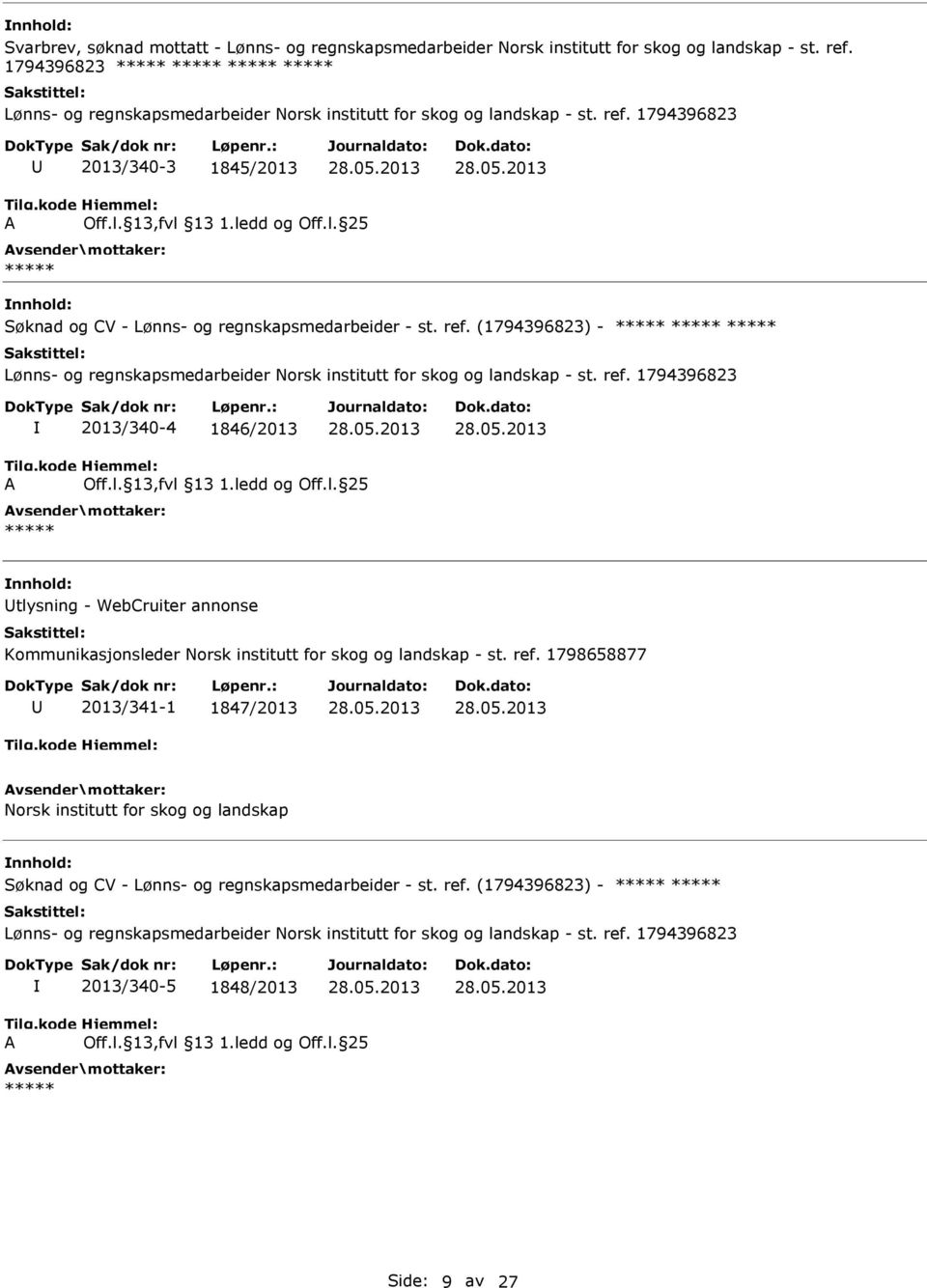 (1794396823) - 2013/340-4 1846/2013 tlysning - WebCruiter annonse Kommunikasjonsleder Norsk institutt for skog og landskap -