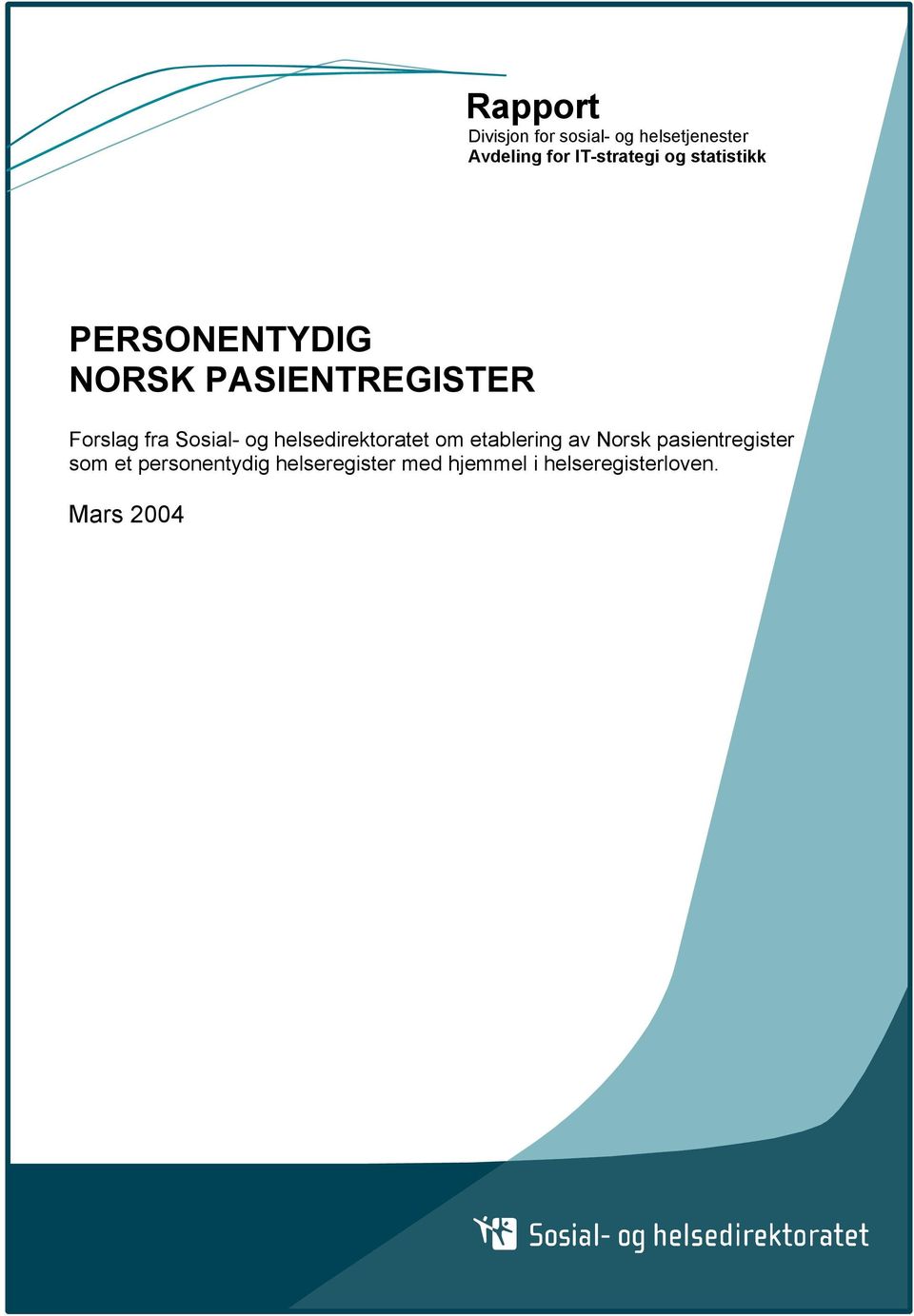 helsedirektoratet om etablering av Norsk pasientregister som et