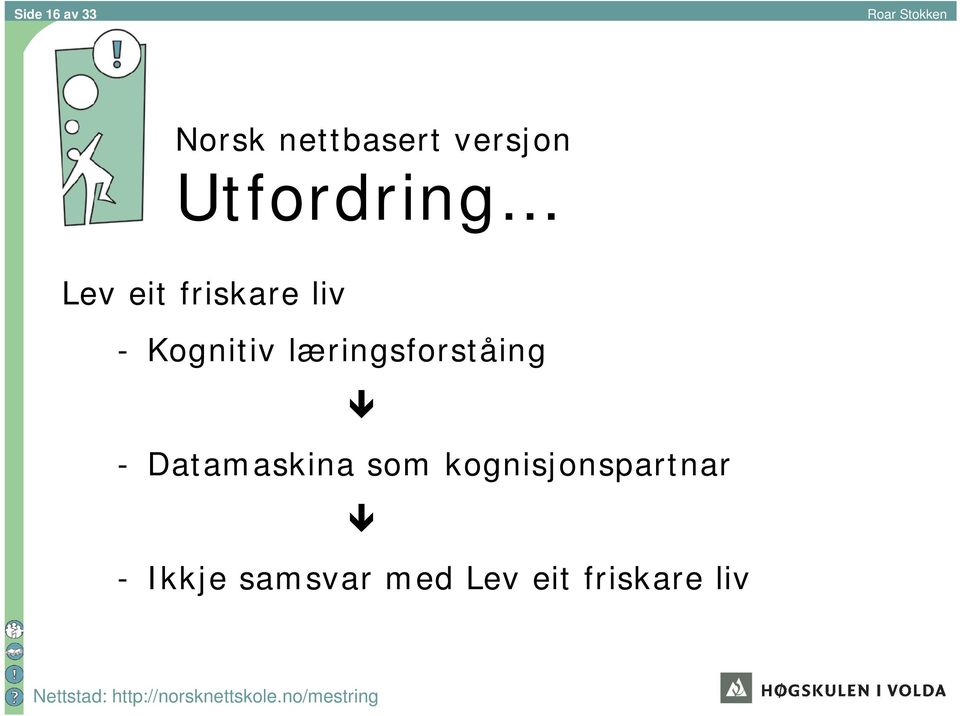 læringsforståing - Datamaskina som