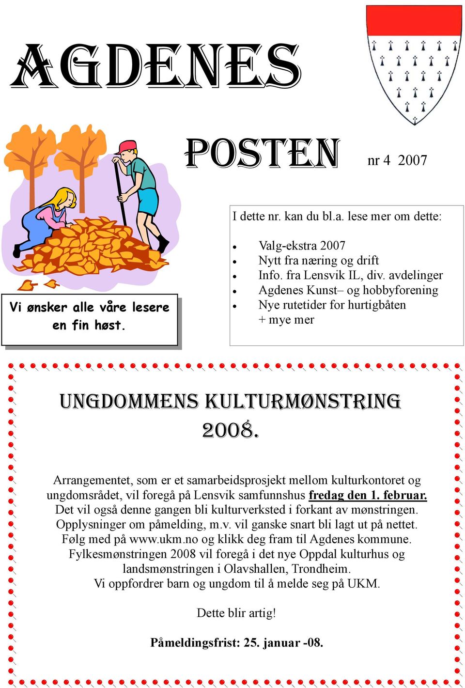 Arrangementet, som er et samarbeidsprosjekt mellom kulturkontoret og ungdomsrådet, vil foregå på Lensvik samfunnshus fredag den 1. februar.