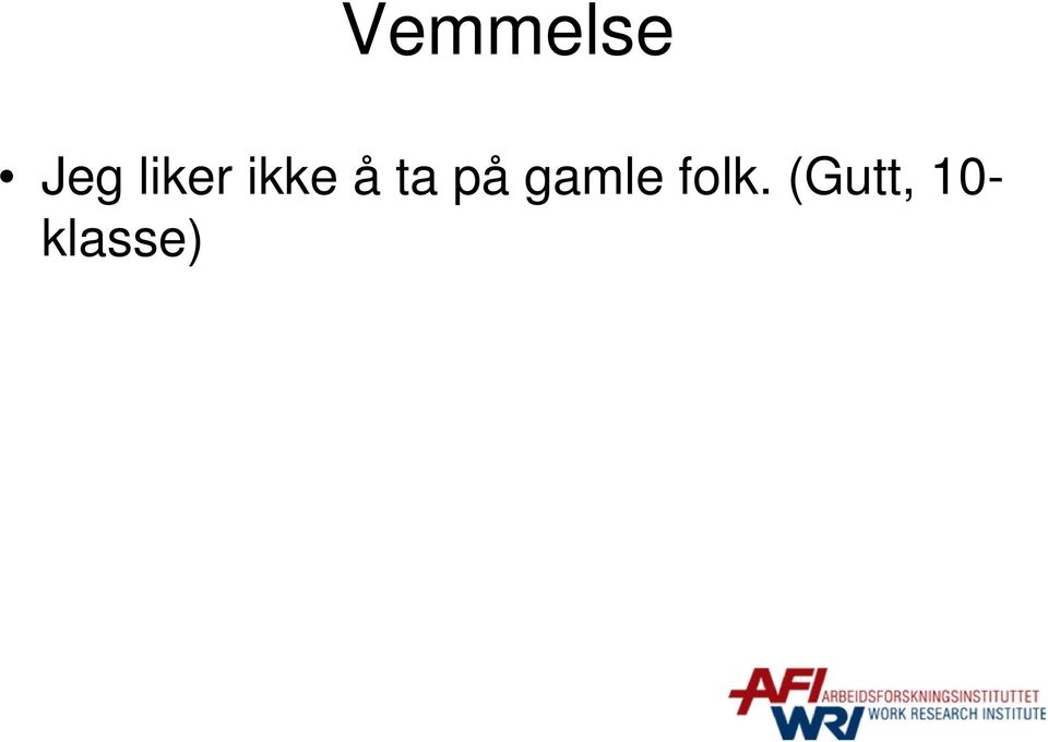 på gamle folk.