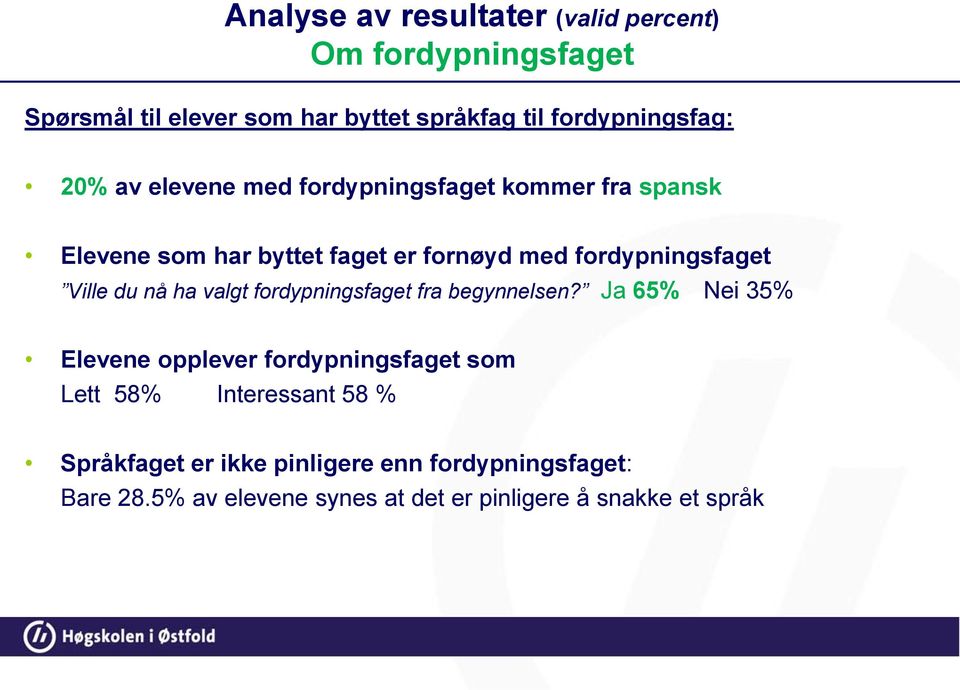 du nå ha valgt fordypningsfaget fra begynnelsen?