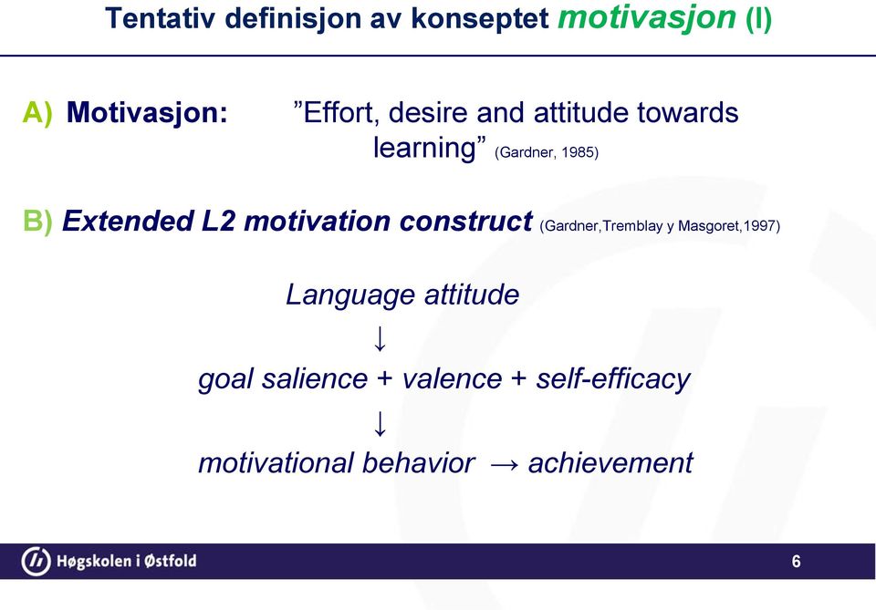 motivation construct (Gardner,Tremblay y Masgoret,1997) Language