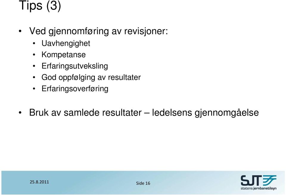 oppfølging av resultater Erfaringsoverføring