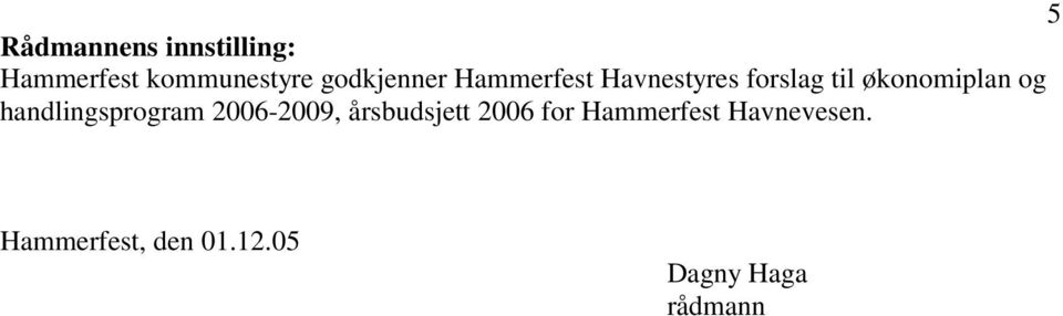 økonomiplan og handlingsprogram 2006-2009, årsbudsjett