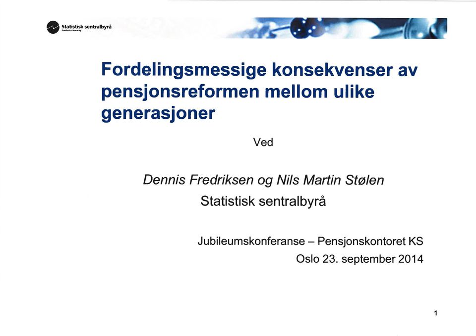 Fredriksen g Nr/s Martin Stølen Statistisk sentral byrå