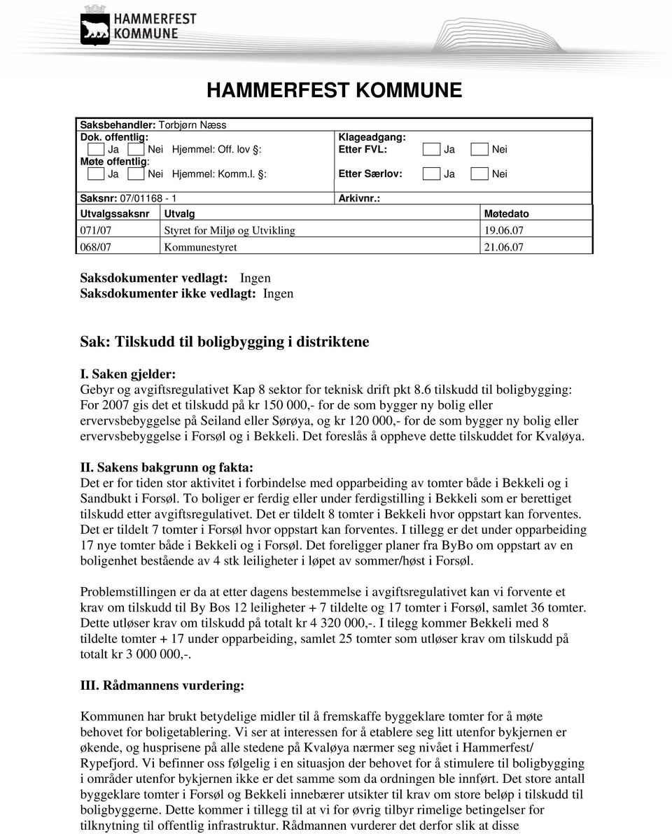 Saken gjelder: Gebyr og avgiftsregulativet Kap 8 sektor for teknisk drift pkt 8.