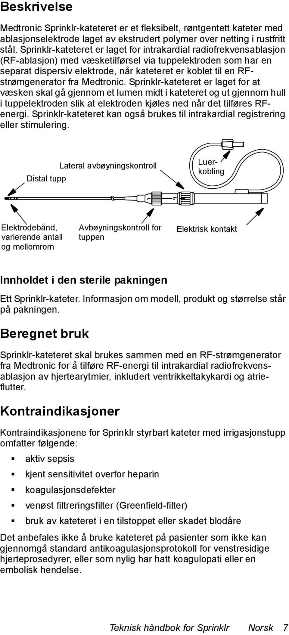 RFstrømgenerator fra Medtronic.