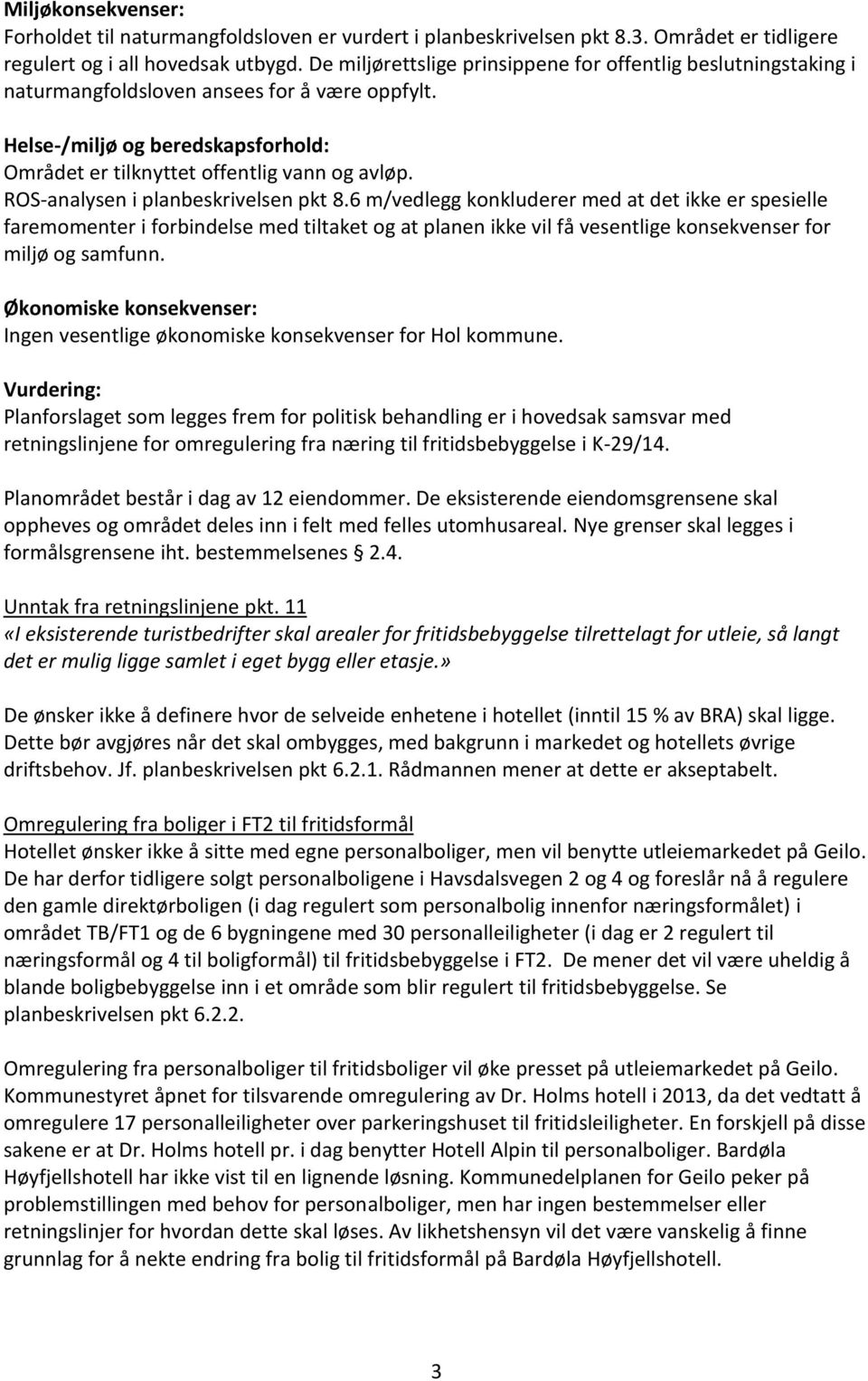 ROS-analysen i planbeskrivelsen pkt 8.