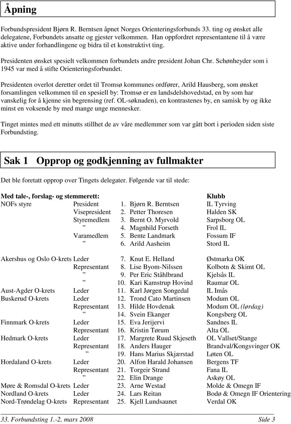 Schønheyder som i 1945 var med å stifte Orienteringsforbundet.