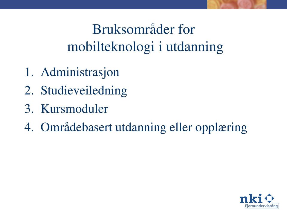 Studieveiledning 3. Kursmoduler 4.