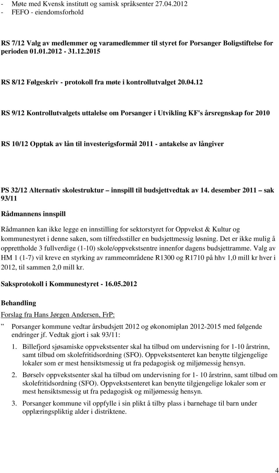 skolestruktur innspill til budsjettvedtak av 14.