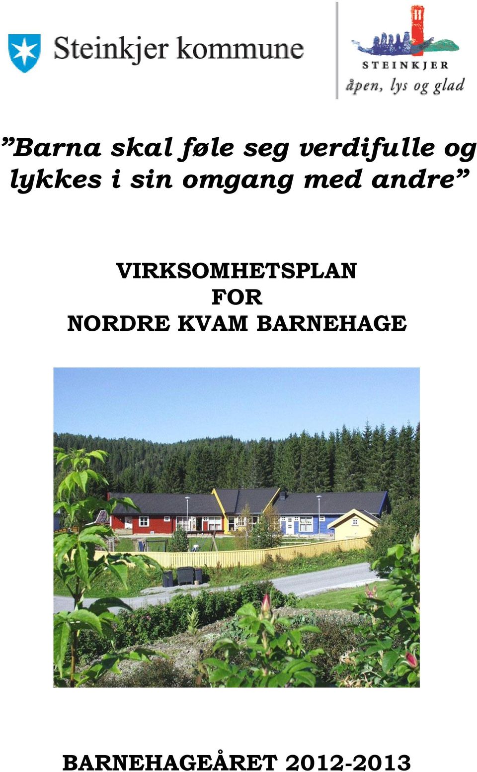 VIRKSOMHETSPLAN FOR NORDRE KVAM