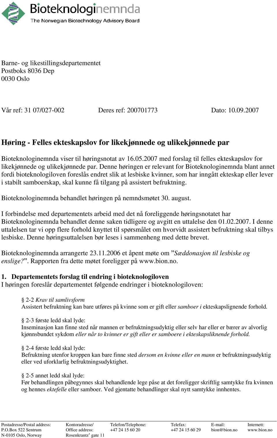 2007 med forslag til felles ekteskapslov for likekjønnede og ulikekjønnede par.