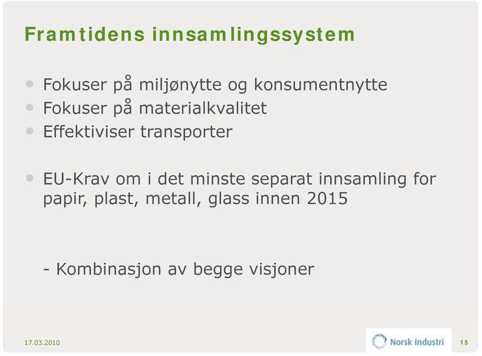 transporter EU-Krav om i det minste separat innsamling for