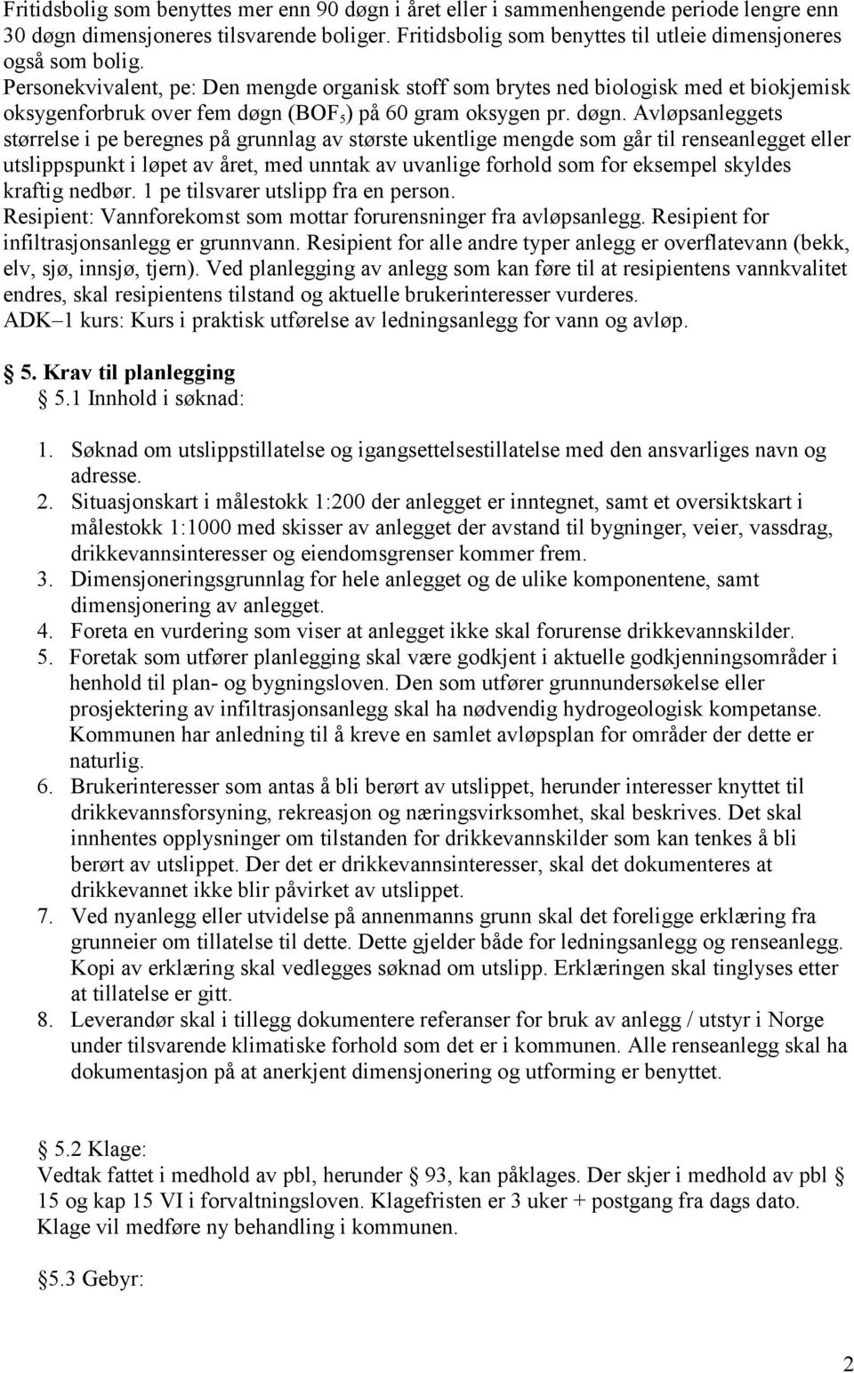 (BOF 5 ) på 60 gram oksygen pr. døgn.