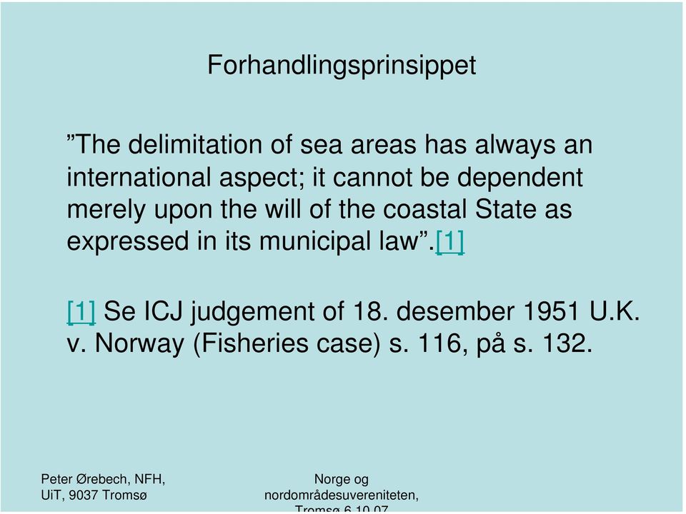 the coastal State as expressed in its municipal law.