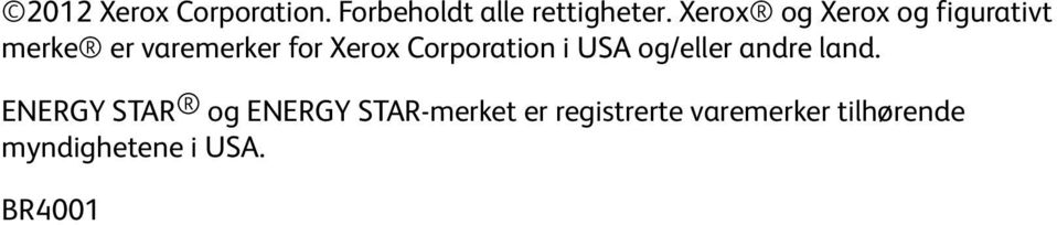 Corporation i USA og/eller andre land.