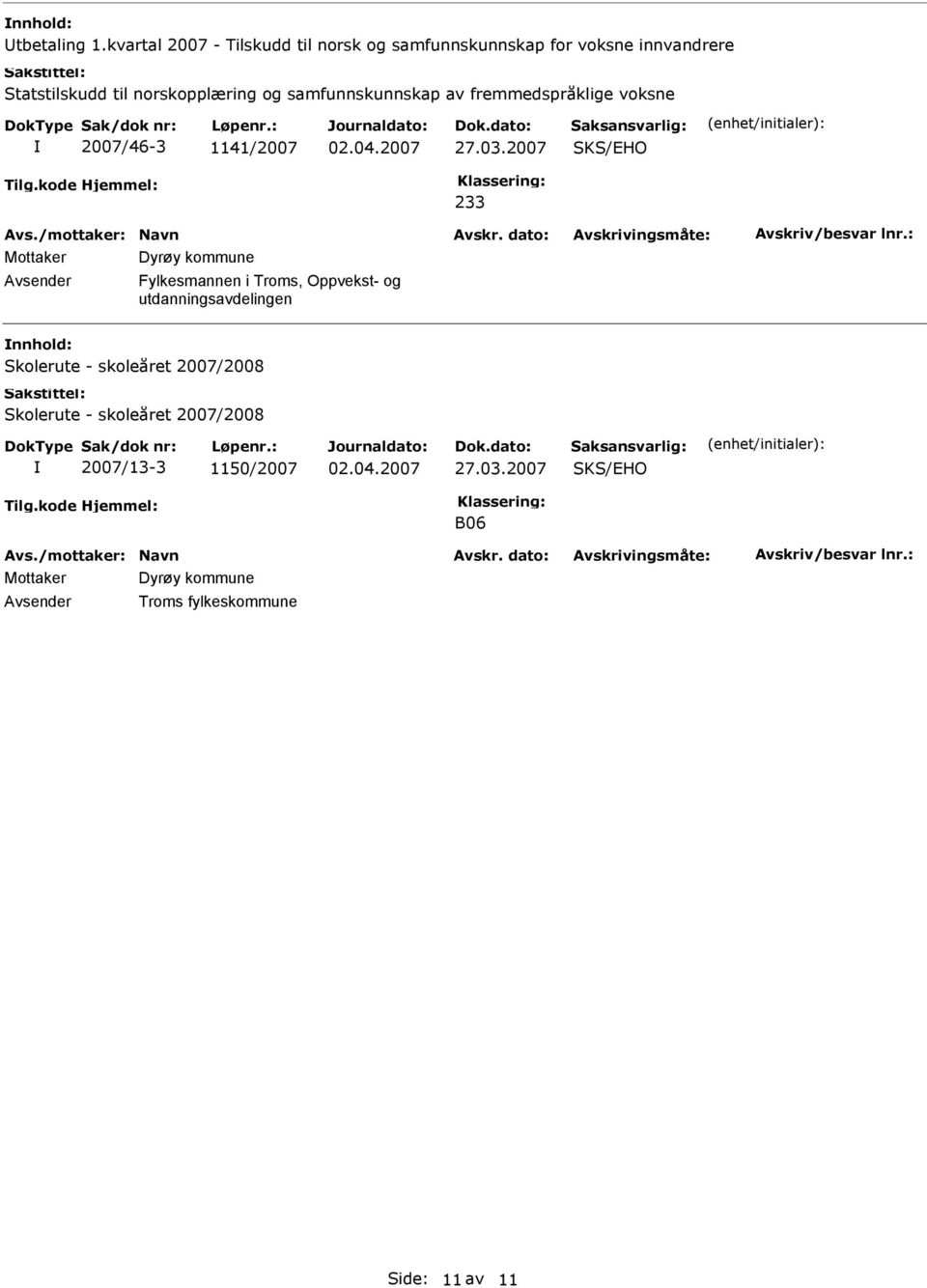 samfunnskunnskap av fremmedspråklige voksne 2007/46-3 1141/2007 27.03.