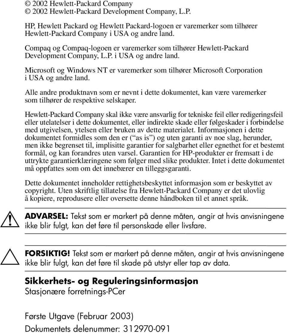 Microsoft og Windows NT er varemerker som tilhører Microsoft Corporation i USA og andre land.