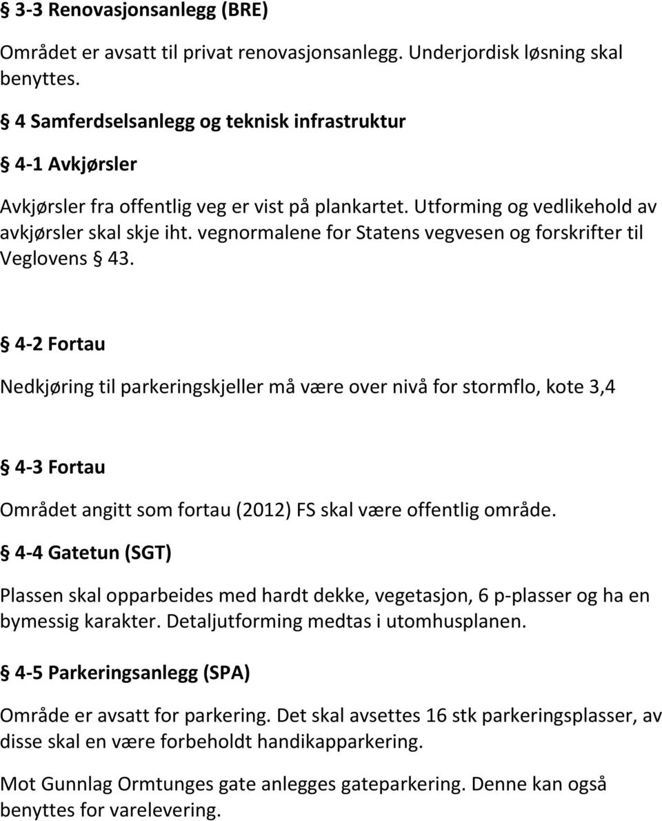 vegnormalene for Statens vegvesen og forskrifter til Veglovens 43.