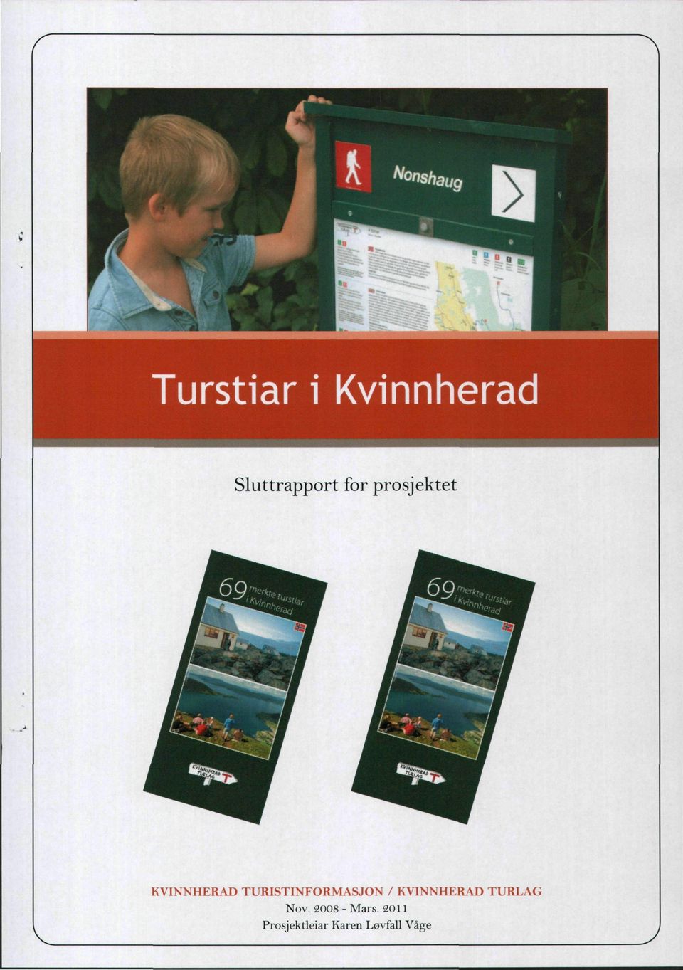 TURISTINFORMASJON / KVINNHERAD