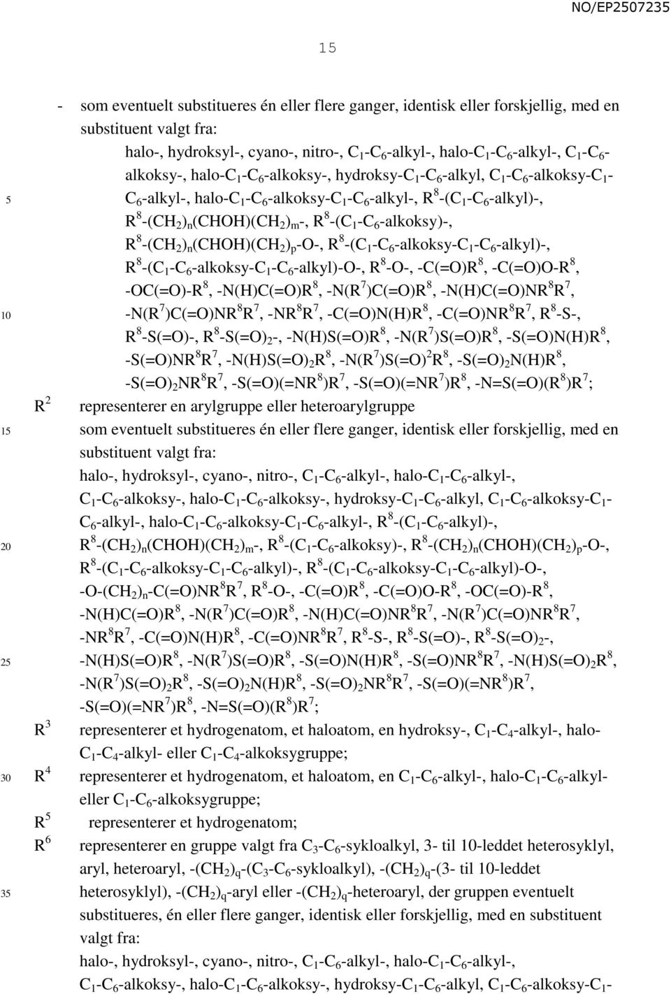 ) n (CHOH)(CH 2 ) m -, R 8 -(C 1 -C 6 -alkoksy)-, R 8 -(CH 2 ) n (CHOH)(CH 2 ) p -O-, R 8 -(C 1 -C 6 -alkoksy-c 1 -C 6 -alkyl)-, R 8 -(C 1 -C 6 -alkoksy-c 1 -C 6 -alkyl)-o-, R 8 -O-, -C(=O)R 8,