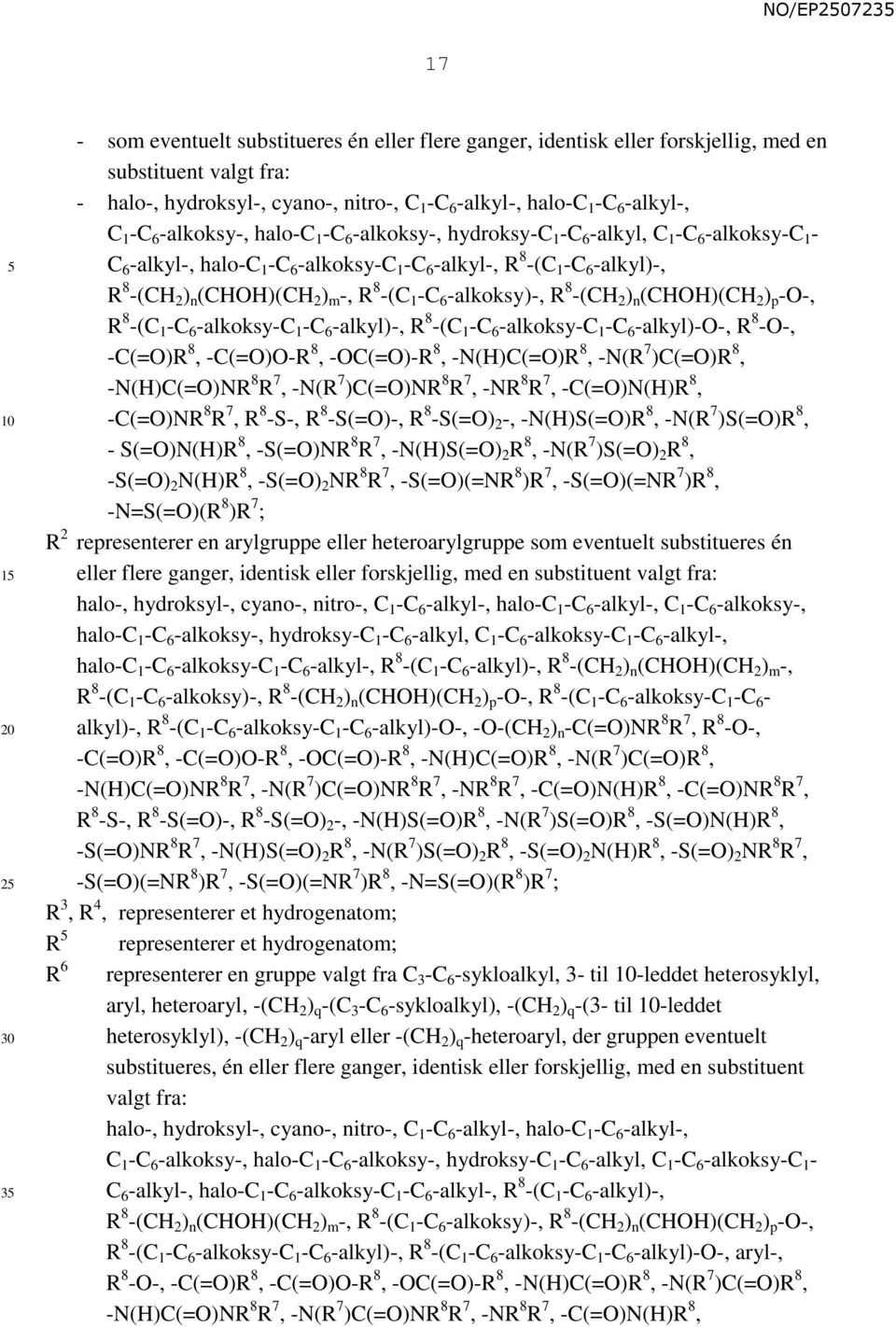 ) m -, R 8 -(C 1 -C 6 -alkoksy)-, R 8 -(CH 2 ) n (CHOH)(CH 2 ) p -O-, R 8 -(C 1 -C 6 -alkoksy-c 1 -C 6 -alkyl)-, R 8 -(C 1 -C 6 -alkoksy-c 1 -C 6 -alkyl)-o-, R 8 -O-, -C(=O)R 8, -C(=O)O-R 8,