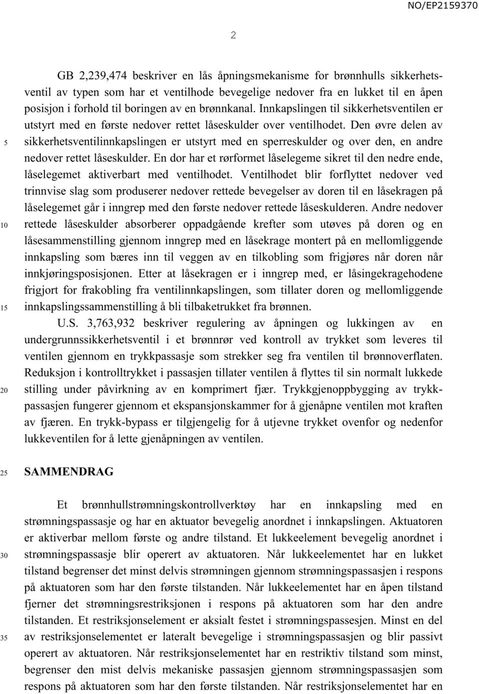 Den øvre delen av sikkerhetsventilinnkapslingen er utstyrt med en sperreskulder og over den, en andre nedover rettet låseskulder.