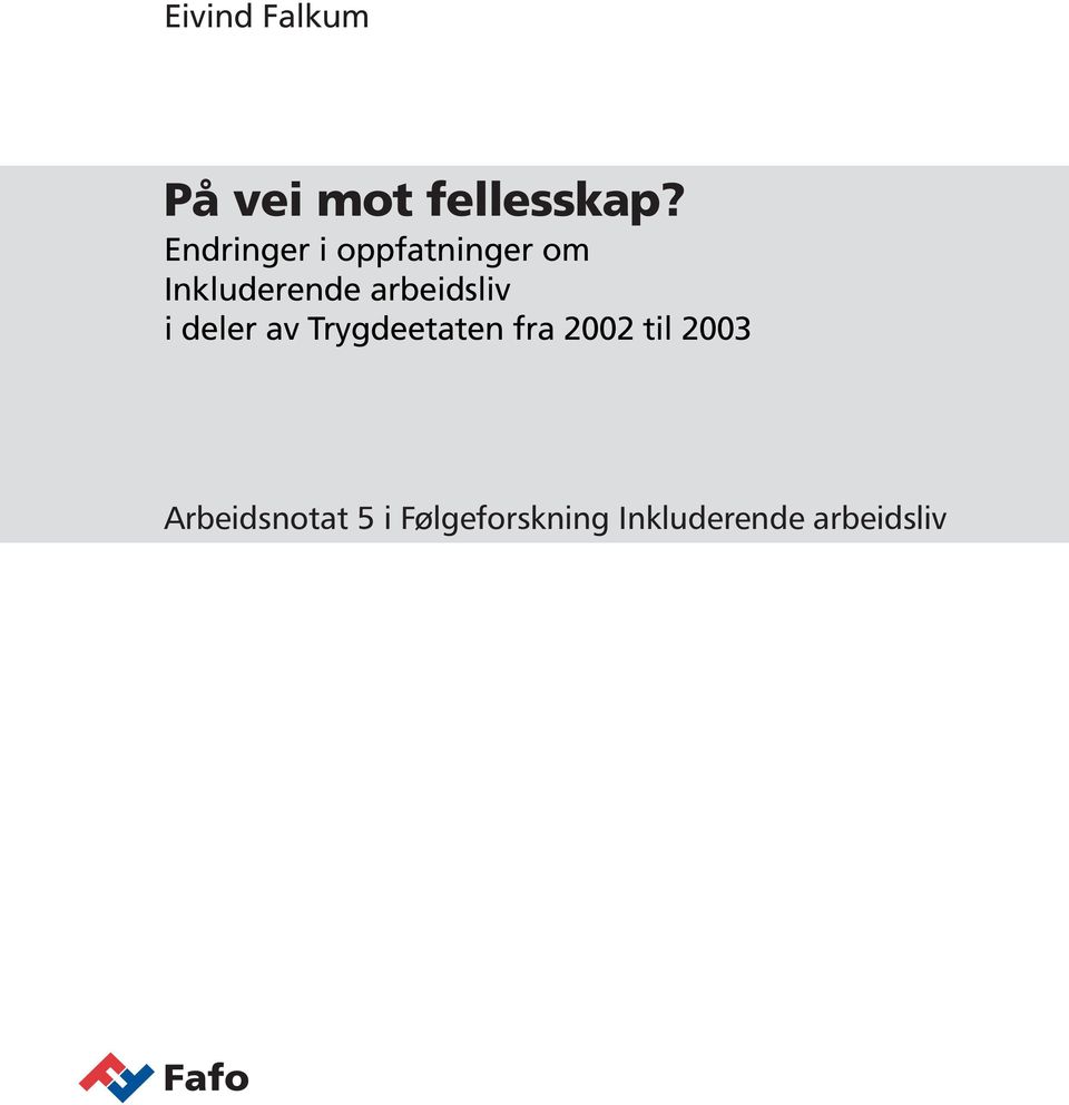 arbeidsliv i deler av Trygdeetaten fra 2002