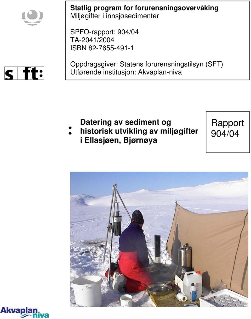 forurensningstilsyn (SFT) Utførende institusjon: Akvaplan-niva : Datering av