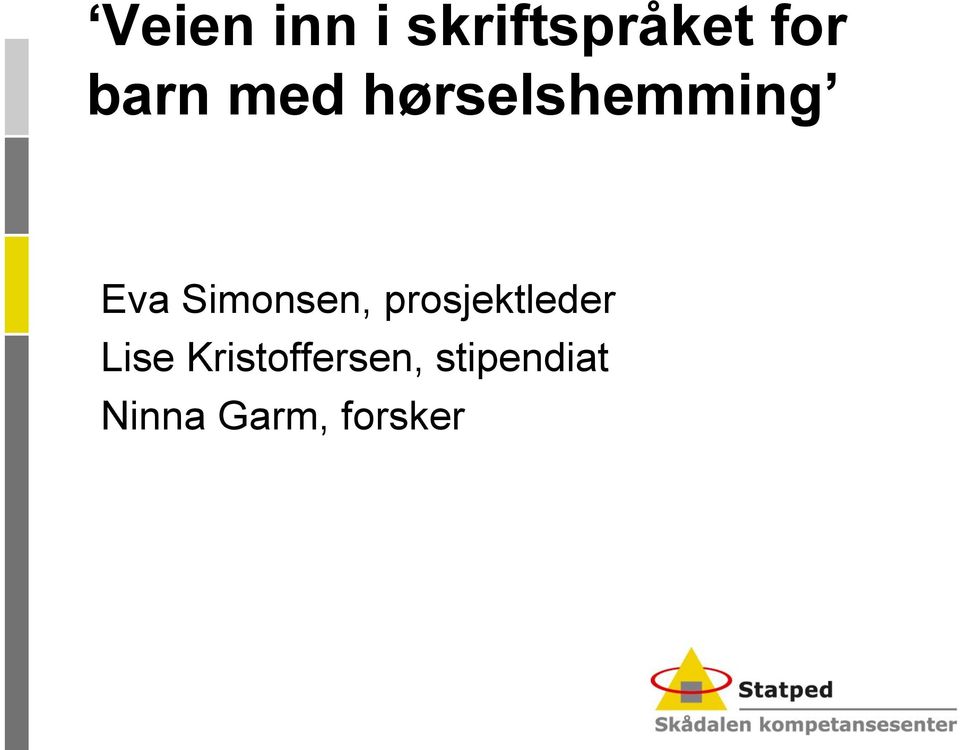 Simonsen, prosjektleder Lise